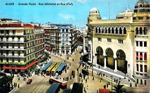 Alger - Grande Poste - Rue Michelet et Rue d'Isly